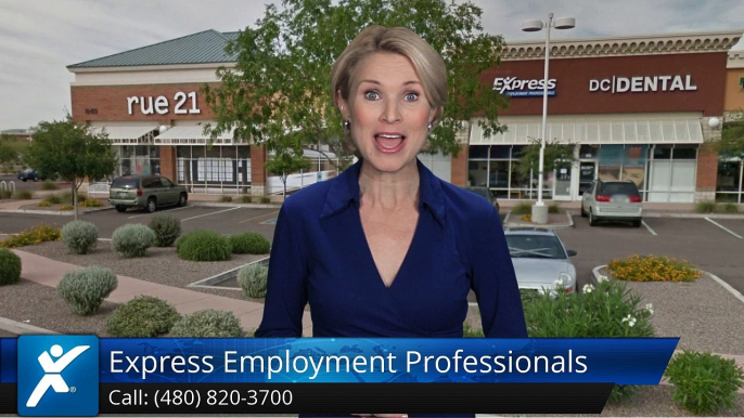 Express Employment Professionals of Mesa, AZ |Excellent Five Star Review by John G.