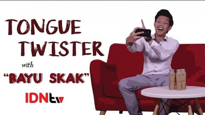 Tongue Twister (Bayu Skak) - Bayu hampir ngomong ko***l