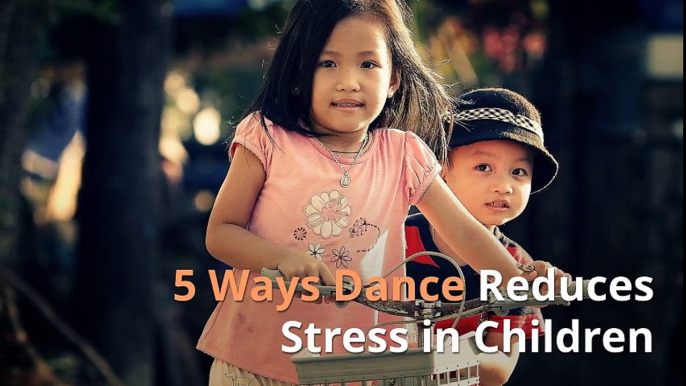 5 Ways Dance Reduces Stress In Children