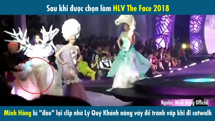 Sau khi được chọn làm HLV The Face 2018 Minh Hằng bị "đào" lại clip nhờ Lý Quý Khánh nâng váy để tránh vấp khi đi catwalk