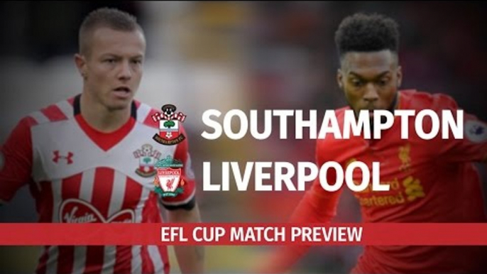 Southampton v Liverpool - EFL Cup Semi-Final Match Preview