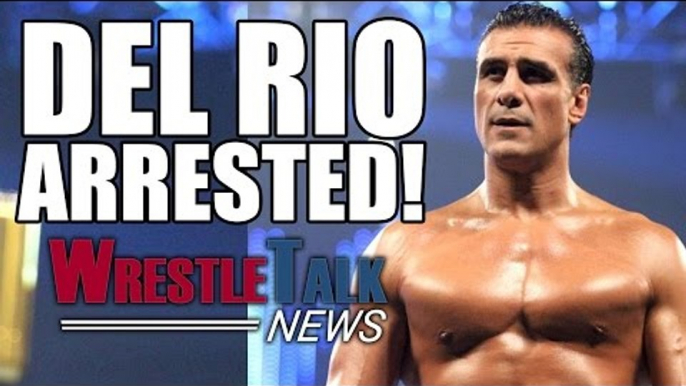 Alberto Del Rio Arrested! Paige Backstage At WWE RAW! | WrestleTalk News Jan. 2017