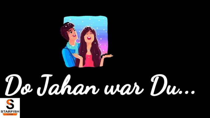 Dil De Diya Hai Jaan Tumhe Denge Daga Nhi Karenge Sanam ! New Whatsapp Status ! Starfish Cab !