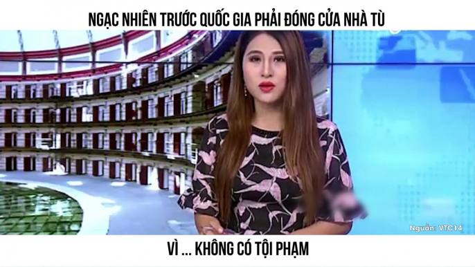 NGẠC NHIÊN TRƯỚC QUỐC GIA PHẢI ĐÓNG CỬA NHÀ TÙ VÌ ... KHÔNG CÓ TỘI PHẠM