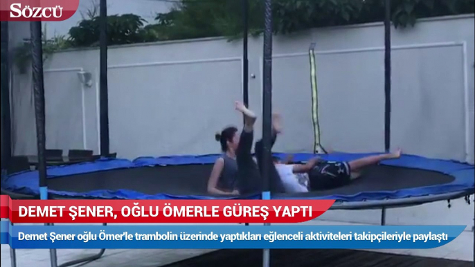 Demet Şener oğlu Ömer'le güreş yaptı