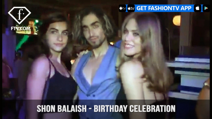 Shon Balaish Celebrates his VIP Birthday at the Shalvata Tel Aviv | FashionTV | FTV