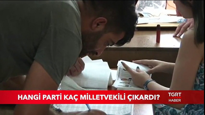 Hangi Parti Kaç Milletvekili Çıkardı?  | Milletvekili Dağılımı