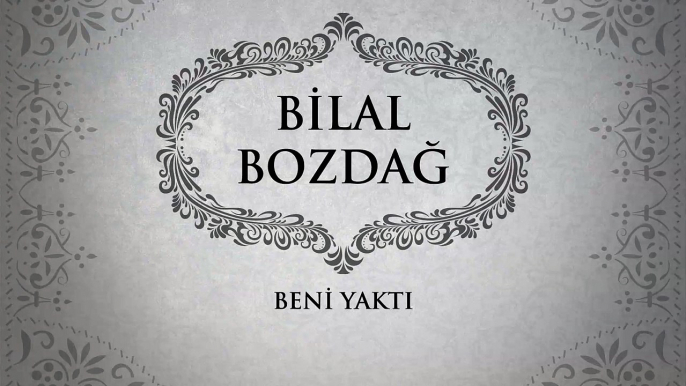 Bilal Bozdağ - Beni Yaktı (45'lik)