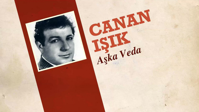 Canan Işık - Aşka Veda (45'lik)