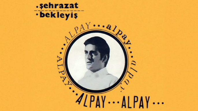 Alpay & Yalçın Ateş 6 - Şehrazat / Bekleyiş (45'lik)