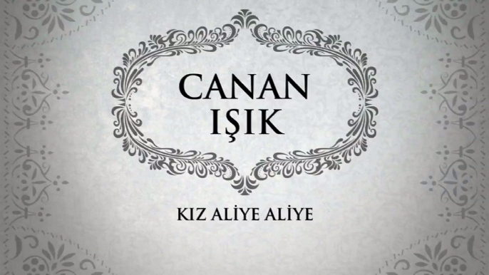 Canan Işık - Kız Aliye Aliye (45'lik)