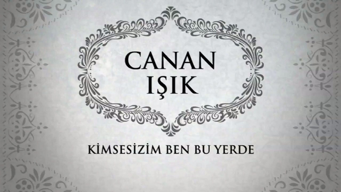 Canan Işık - Kimsesizim Ben Bu Yerde (45'lik)