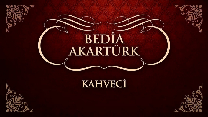 Bedia Akartürk - Kahveci