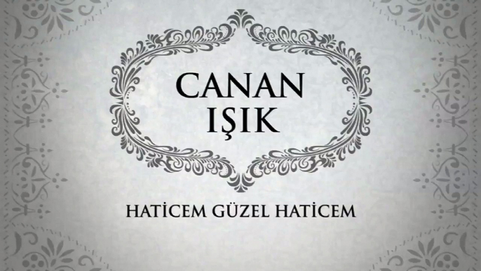 Canan Işık - Haticem Güzel Haticem (45'lik)