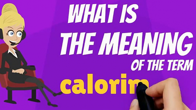 What is CALORIMETRY? What does CALORIMETRY mean? CALORIMETRY meaning, definition & explanation