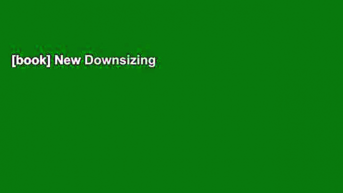 [book] New Downsizing the Family Home: A Workbook: What to Save, What to Let Go (Downsizing the