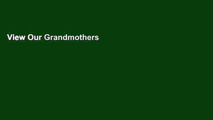 View Our Grandmothers  Drums: A Portrait of Rural African Life   Culture online