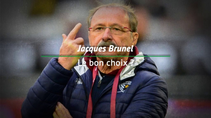 XV de France - Jacques Brunel, le bon choix