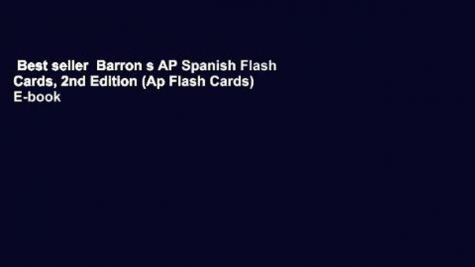 Best seller  Barron s AP Spanish Flash Cards, 2nd Edition (Ap Flash Cards)  E-book