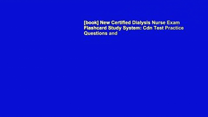 [book] New Certified Dialysis Nurse Exam Flashcard Study System: Cdn Test Practice Questions and