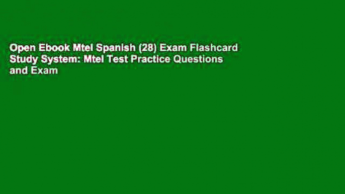 Open Ebook Mtel Spanish (28) Exam Flashcard Study System: Mtel Test Practice Questions and Exam