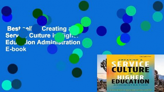 Best seller  Creating a Service Culture in Higher Education Administration  E-book