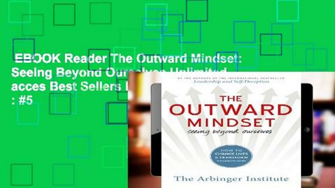 EBOOK Reader The Outward Mindset: Seeing Beyond Ourselves Unlimited acces Best Sellers Rank : #5