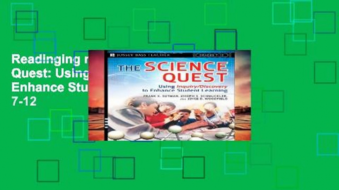 Readinging new The Science Quest: Using Inquiry/Discovery to Enhance Student Learning, Grades 7-12