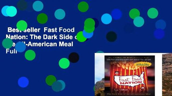 Best seller  Fast Food Nation: The Dark Side of the All-American Meal  Full