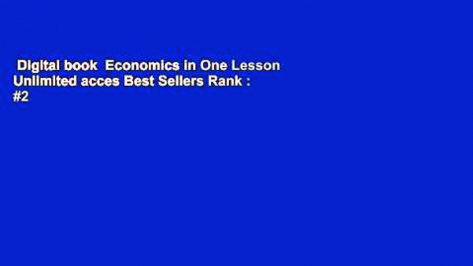 Digital book  Economics in One Lesson Unlimited acces Best Sellers Rank : #2