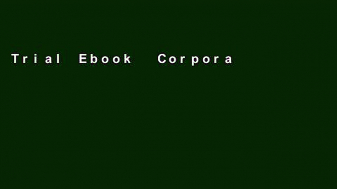 Trial Ebook  Corporate and Project Finance Modeling: Theory and Practice (Wiley Finance) Unlimited