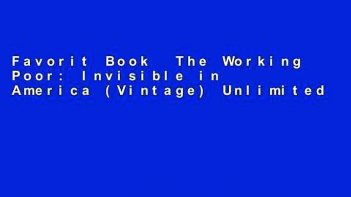 Favorit Book  The Working Poor: Invisible in America (Vintage) Unlimited acces Best Sellers Rank :