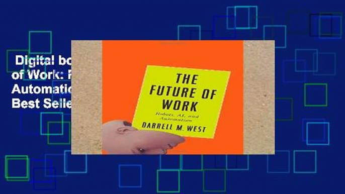 Digital book  The Future of Work: Robots, AI, and Automation Unlimited acces Best Sellers Rank : #1