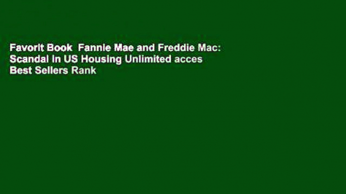 Favorit Book  Fannie Mae and Freddie Mac: Scandal in US Housing Unlimited acces Best Sellers Rank