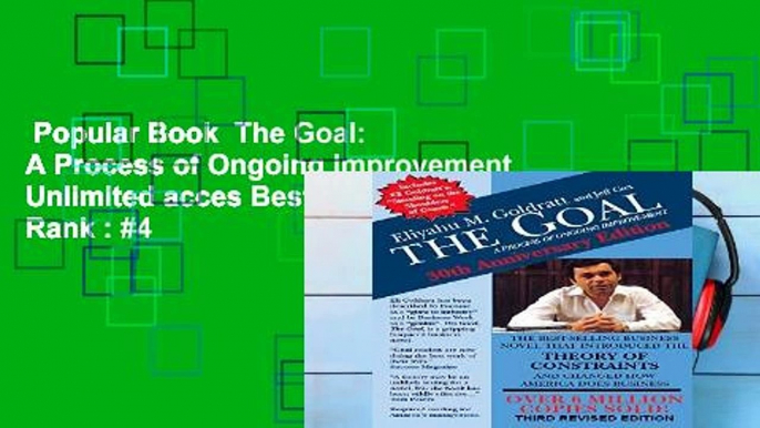 Popular Book  The Goal: A Process of Ongoing Improvement Unlimited acces Best Sellers Rank : #4