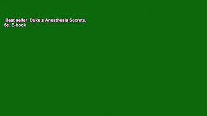 Best seller  Duke s Anesthesia Secrets, 5e  E-book