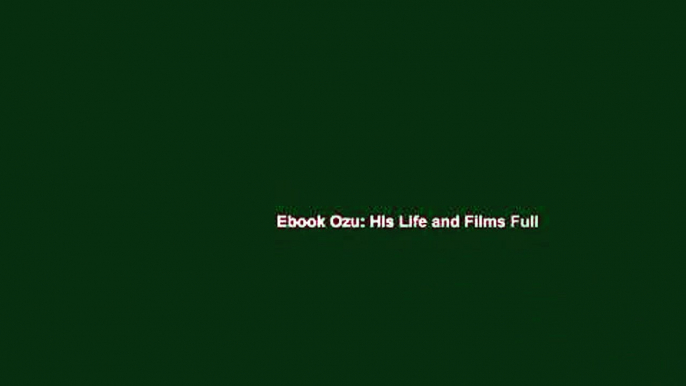 Ebook Ozu: His Life and Films Full