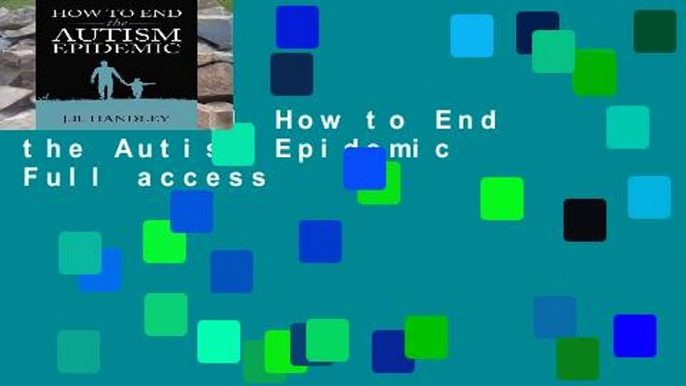 Full Trial How to End the Autism Epidemic Full access