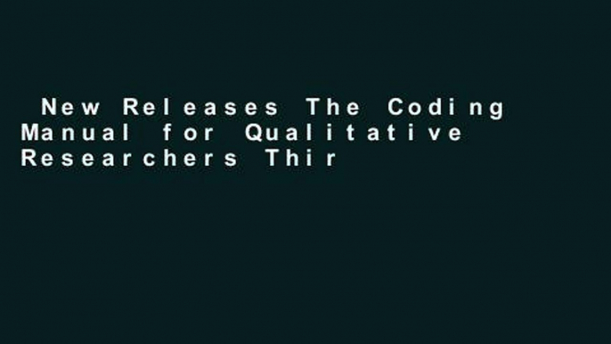 New Releases The Coding Manual for Qualitative Researchers Third Edition  Any Format