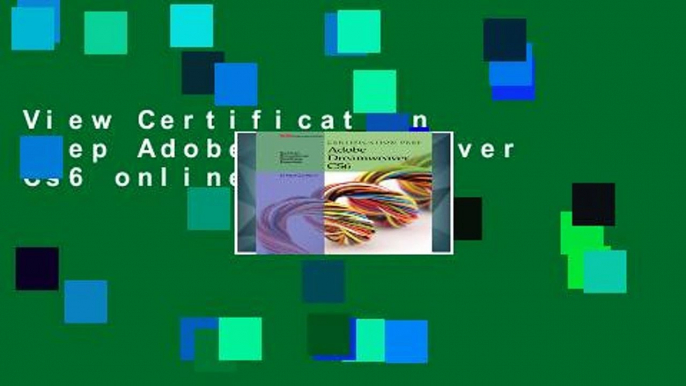 View Certification Prep Adobe Dreamweaver Cs6 online