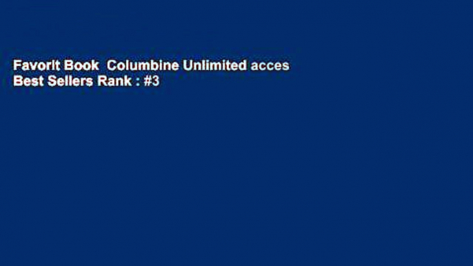 Favorit Book  Columbine Unlimited acces Best Sellers Rank : #3