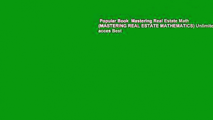 Popular Book  Mastering Real Estate Math (MASTERING REAL ESTATE MATHEMATICS) Unlimited acces Best