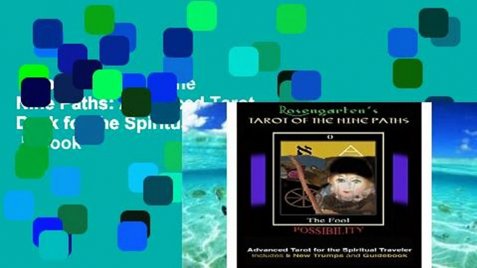 Popular  Tarot of the Nine Paths: Advanced Tarot Deck for the Spiritual Traveler  E-book