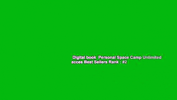 Digital book  Personal Space Camp Unlimited acces Best Sellers Rank : #2