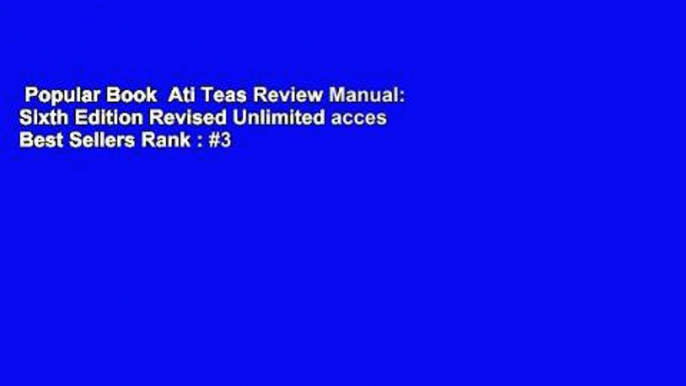 Popular Book  Ati Teas Review Manual: Sixth Edition Revised Unlimited acces Best Sellers Rank : #3