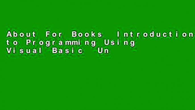 About For Books  Introduction to Programming Using Visual Basic  Unlimited