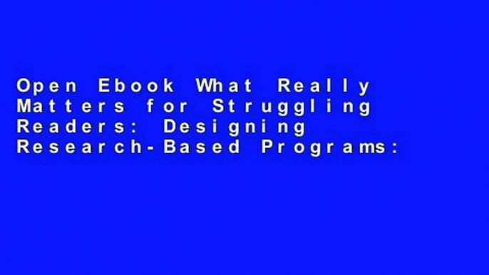 Open Ebook What Really Matters for Struggling Readers: Designing Research-Based Programs: Volume 3