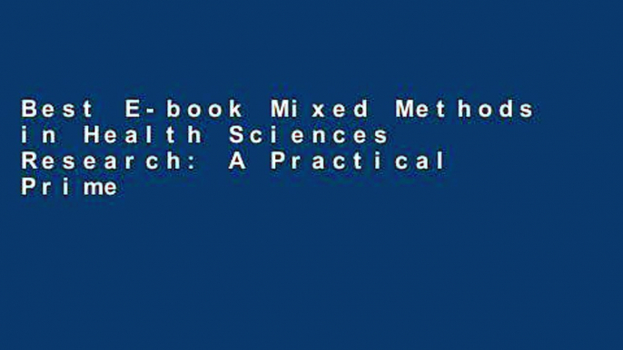 Best E-book Mixed Methods in Health Sciences Research: A Practical Primer (Mixed Methods Research