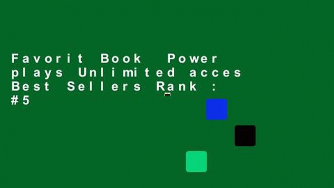 Favorit Book  Power plays Unlimited acces Best Sellers Rank : #5