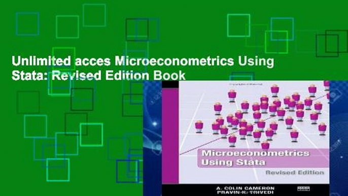 Unlimited acces Microeconometrics Using Stata: Revised Edition Book